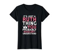 C'est Juste Une Chose Ruth Que Vous ne comprendriez Probablement Pas T-Shirt Graphique avec Valeur, Femme, Noir, L