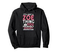 C'est Juste Une Chose Zoe Que Vous ne comprendriez Probablement Pas Sweat à Capuche