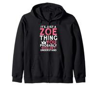 C'est Juste Une Chose Zoe Que Vous ne comprendriez Probablement Pas Sweat à Capuche