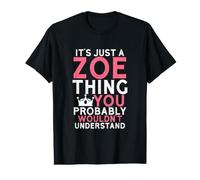 C'est Juste Une Chose Zoe Que Vous ne comprendriez Probablement Pas T-Shirt Graphique avec Valeur