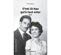 Eric Solvas – C'est là-bas qu'il faut aller – Récit – Occasion