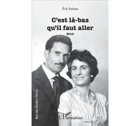 Eric Solvas – C'est là-bas qu'il faut aller – Récit – Occasion