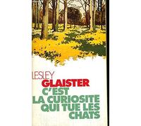 C'Est La Curiosite Qui Tue Les Chats