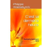 C'est la dernière heure: Rodolphe Salzmann 1815