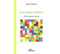 Daniel Mandon – C'est la faute à Voltaire ! – Du bon usage des citations – Broché (Occasion)
