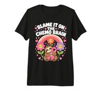 C'est la faute de la Chimio, du Cerveau, du Cancer du Sein, Paresseux T-Shirt Haut de Gamme