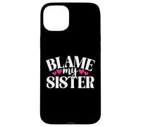 C'est la faute de ma sœur Coque pour iPhone 15 Plus
