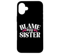 C'est la faute de ma sœur Coque pour iPhone 16 Plus