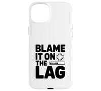 C'est la faute de The Lag Funny Gamer Coque pour iPhone 15 Plus