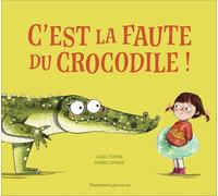 C'est la faute du crocodile ! – Flammarion