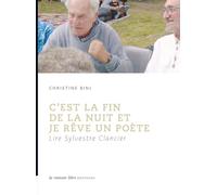 C'est La Fin De La Nuit Et Je Rêve Un Poète - Lire Sylvestre Clancier