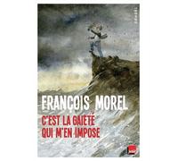 C'est la gaieté qui m'en impose Chroniques 2023-2025 - François Morel - Denoël - broché - Anthologie