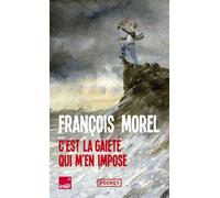 C'est la gaieté qui m'en impose - Chroniques 2023-2025 - François Morel - Pocket - Poche - Bande dessinée