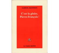 C'est la gloire, Pierre-François !