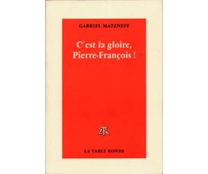 C'est la gloire, Pierre-François !