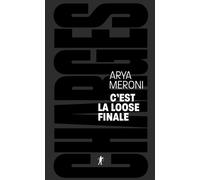C'est la loose finale - Arya Meroni - La découverte - ebook (ePub) - Essai
