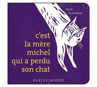 C'est la mère Michel qui a perdu son chat - Christine Beigel - Rue Du Monde Eds - cartonné - Comptine, chant