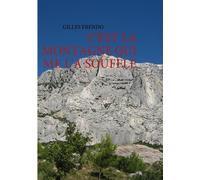 C'est La Montagne Qui Me L'a Soufflé