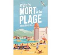C'est la mort à la plage Coralie Caujolle (Auteur)
