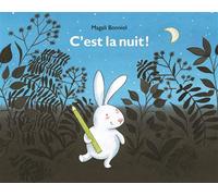 C'est la nuit ! - Magali Bonniol - Ecole Des Loisirs - broché - Album jeunesse dès 3 ans