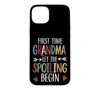 C'est la première Fois Que Grand-mère Laisse Le gâter, fière Grand-mère Coque pour iPhone 15 Plus