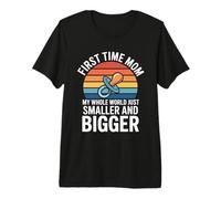 C'est la première Fois Que Je suis Maman, Mon Monde Entier est Plus Petit T-Shirt Haut de Gamme