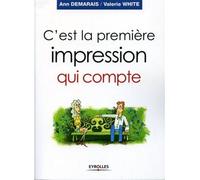 C'est la première impression qui compte - Ann Demarais - Organisation Eds D' - broché - Guide
