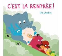 C'est la rentrée ! - Ella Charbon - Ecole Des Loisirs - cartonné - Album jeunesse