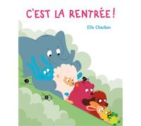 C'est la rentrée ! - Ella Charbon - Ecole Des Loisirs - Poche - Album jeunesse