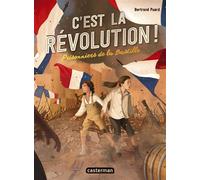 C'est la révolution ! Prisonniers de la Bastille - Bertrand Puard - Casterman - broché - Roman junior
