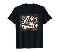 C'est la Saison pour être Freezin Design pour Un Pays des Merveilles d'hiver T-Shirt