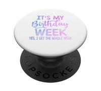 C'est la Semaine de Mon Anniversaire, Oui, Toute la Semaine, C'est Un drôle d'anniversaire PopSockets PopGrip Adhésif
