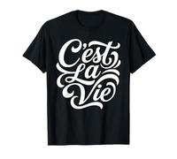 C'est la Vie en français Qui Dit telle est la Vie T-Shirt