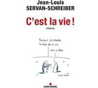 C'est la vie ! Jean-Louis Servan-Schreiber (Auteur)