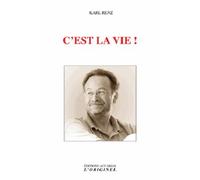 C'est la vie ! - Karl Renz - L'originel Accarias - broché - Essai