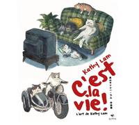 C'est la vie ! - L'art de Kathy Lam - Kathy Lam - Elytis Eds - broché - Beau livre