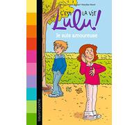 C'est la vie Lulu, Tome 05: Je suis amoureuse