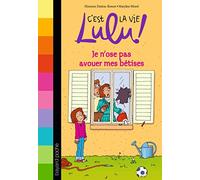 C'est la vie Lulu, Tome 08: Je n'ose pas avouer mes bêtises