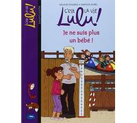 C'est la vie Lulu, Tome 20: Je ne suis plus un bébé !