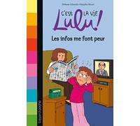 C'est la vie Lulu, Tome 22: Les infos me font peur