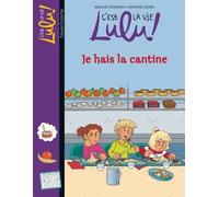 C'est la vie Lulu, Tome 26: Je fais la cantine