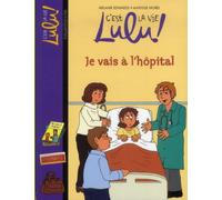 C'est la vie Lulu, Tome 29: Je vais à l'hôpital