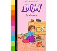 C'est la vie Lulu, Tome 31: Je m'ennuie