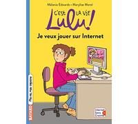 C'est la vie Lulu, Tome 35: Je veux jouer sur Internet