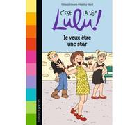 C'est la vie Lulu, Tome 36: Je veux être une star