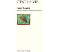 C'est la vie - Peter Turrini - Actes Sud-Papiers - broché - Théâtre
