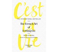 C'est La Vie: The French Art of Letting Go