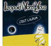 Leopold Nord & Vous – Leopold Nord Et Vous : C'est l'album