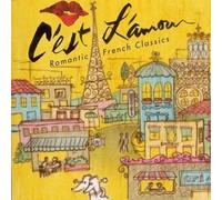 C'est L'amouri: Romantic French Classics by C'Est L'amour [Audio CD] NEUF