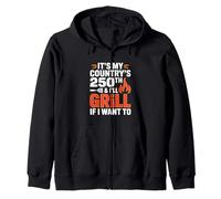 C'est Le 250e Anniversaire de Mon Pays et Je Ferai des grillades si Je Veux - 250 États-Unis Sweat à Capuche